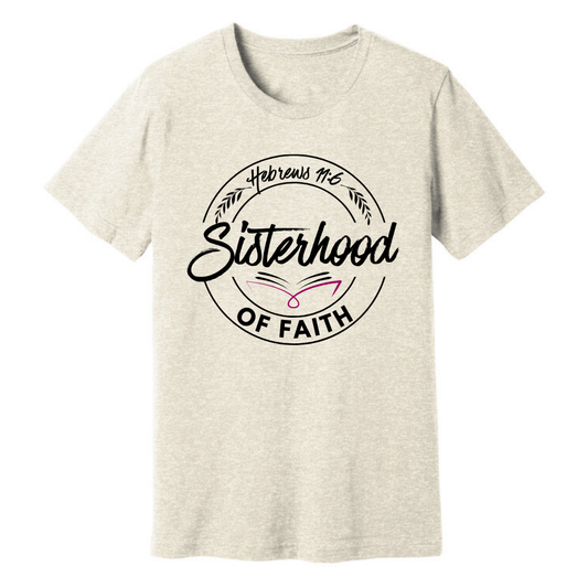 Sisterhood of Faith T-Shirt   - Natural