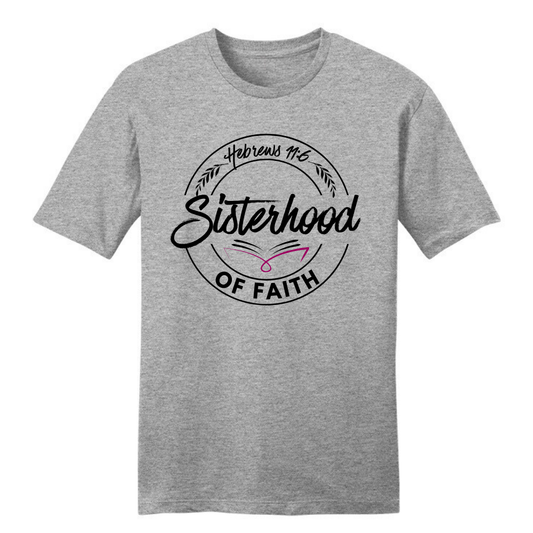 Sisterhood of Faith T-Shirt   - Grey